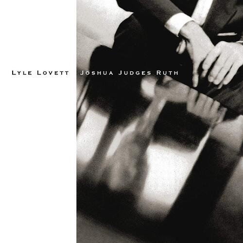 Lyle Lovett, "Joshua Judges Ruth"