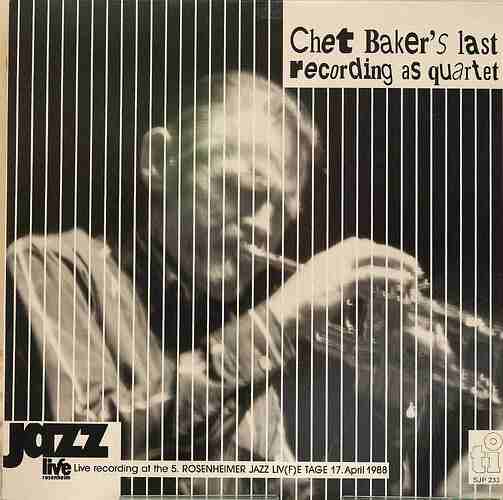 Chet Baker/ Last Recording レコード Chet Baker – Chet Baker's Last Recording As Quartet – Vinyl