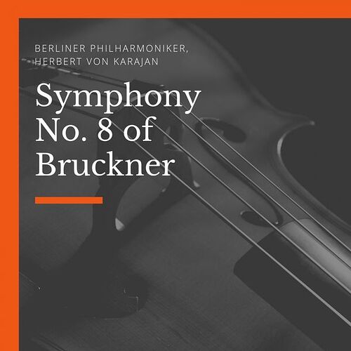 Bruckner - Symphony No 8