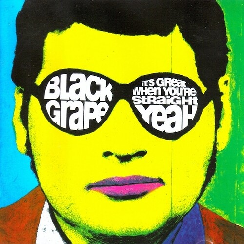 Black_Grape_Its_Great_When_Youre_Straight_Yeah_95_600