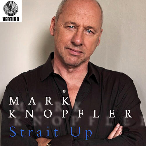 MARK KNOPFLER Strait Up