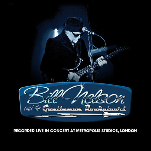 Bill_Nelson_Live_At_Metropolis_Studios_London_600