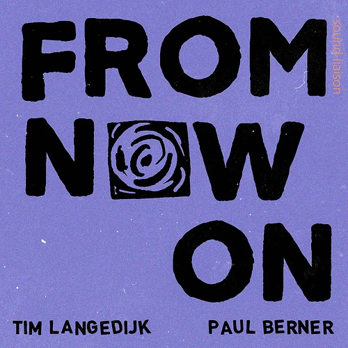 from-now-on-tim-langedijk-paul-berner