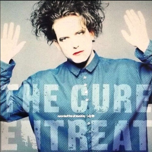 The Cure - Entreat