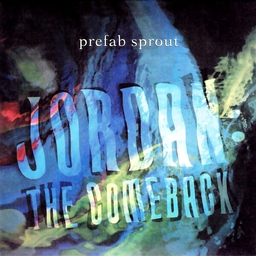 Prefab_Sprout_Jordan_The_Comeback_90_600