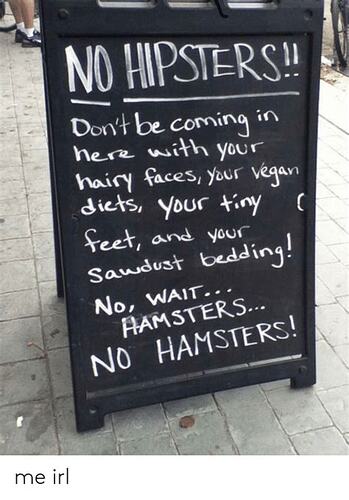 No hipsters