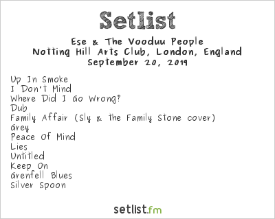 Ese & The Vooduu People Setlist Notting Hill Arts Club, London, England 2019