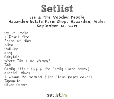 Ese & The Vooduu People Setlist Hawarden Estate Farm Shop, Hawarden, Wales 2019